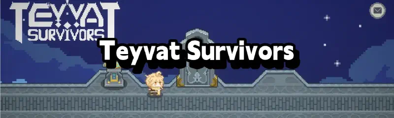 Featured image of post 【C++ Game Dev from Scratch】Teyvat Survivors