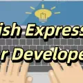 【English for Developers】Expressions for Dev Life
