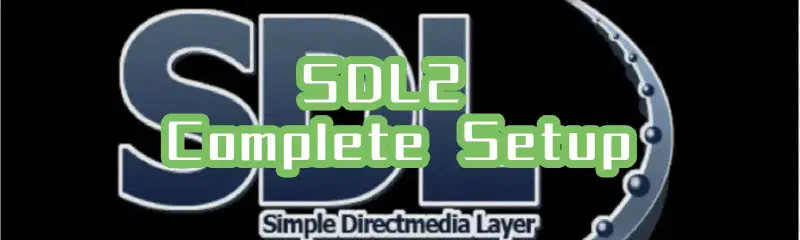 Featured image of post 【Environment Setup 】SDL2